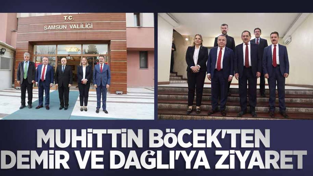 Muhittin Böcek'ten Demir ve Dağlı'ya ziyaret