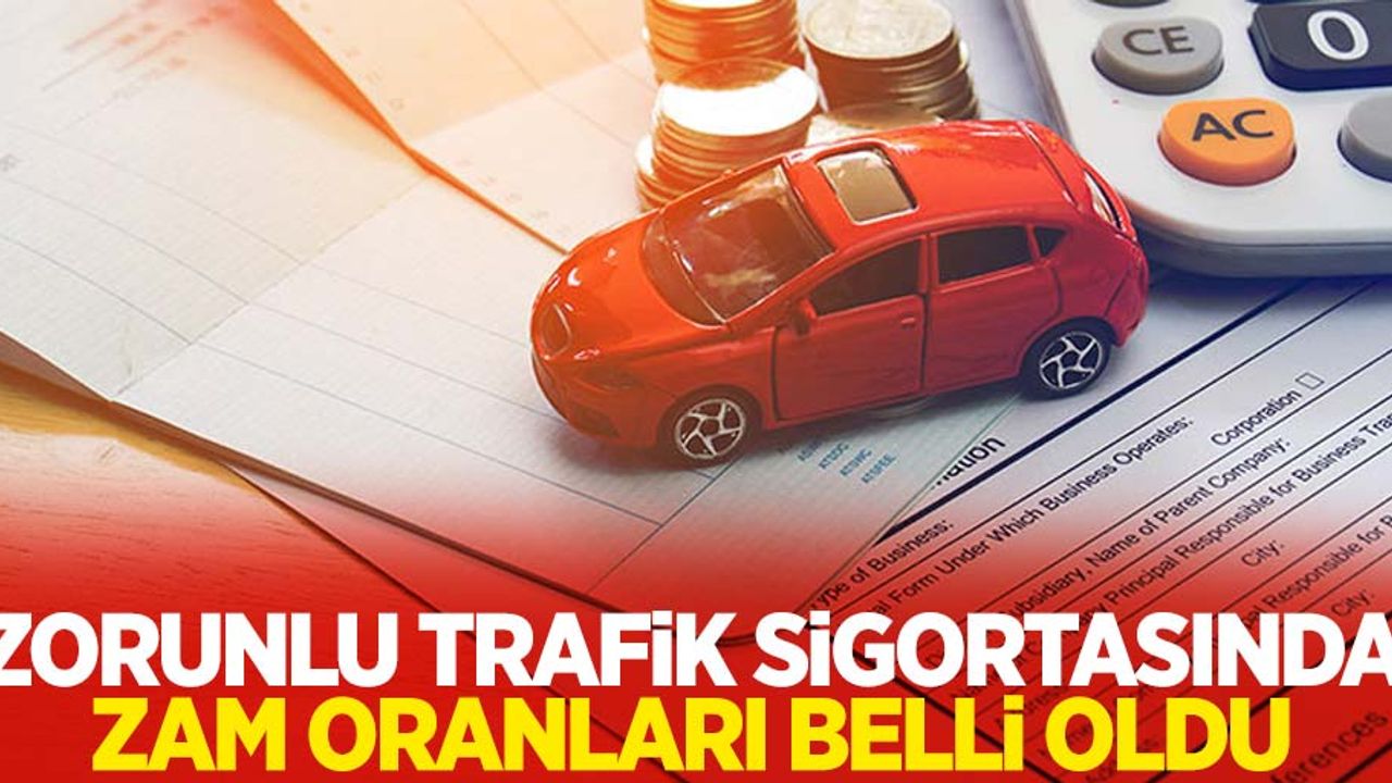 Zorunlu trafik sigortasında zam oranları belli oldu
