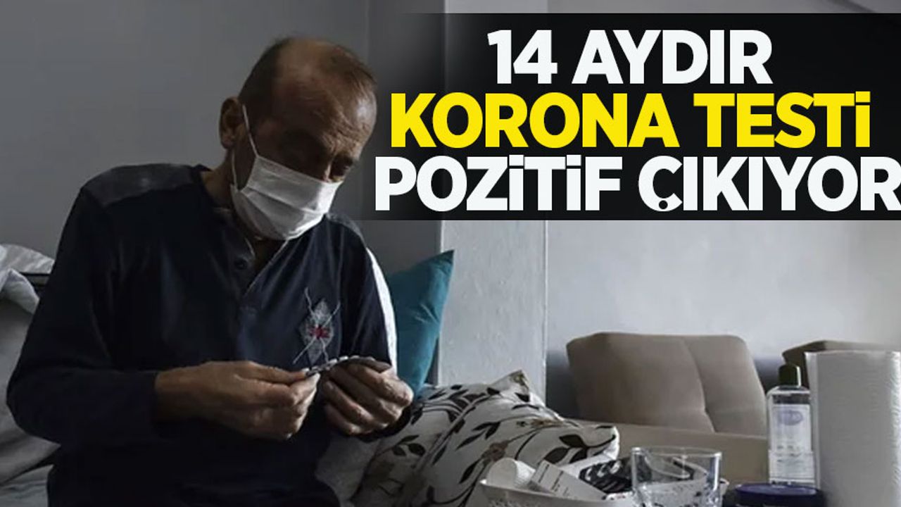 Covid-19 testi 14 aydır pozitif çıkıyor! 'Çok gencin ölümünü gördüm' deyip uyardı