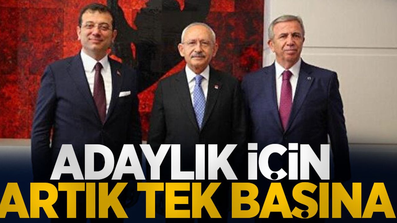 Kılıçdaroğlu, cumhurbaşkanlığı adaylığı için artık tek başına! İmamoğlu ve Yavaş'ı tek cümle ile saf dışı bıraktı