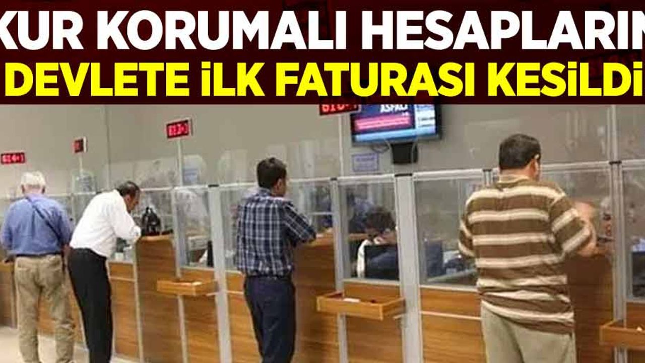 Kur Korumalı Hesapların Devlete İlk Faturası Kesildi!