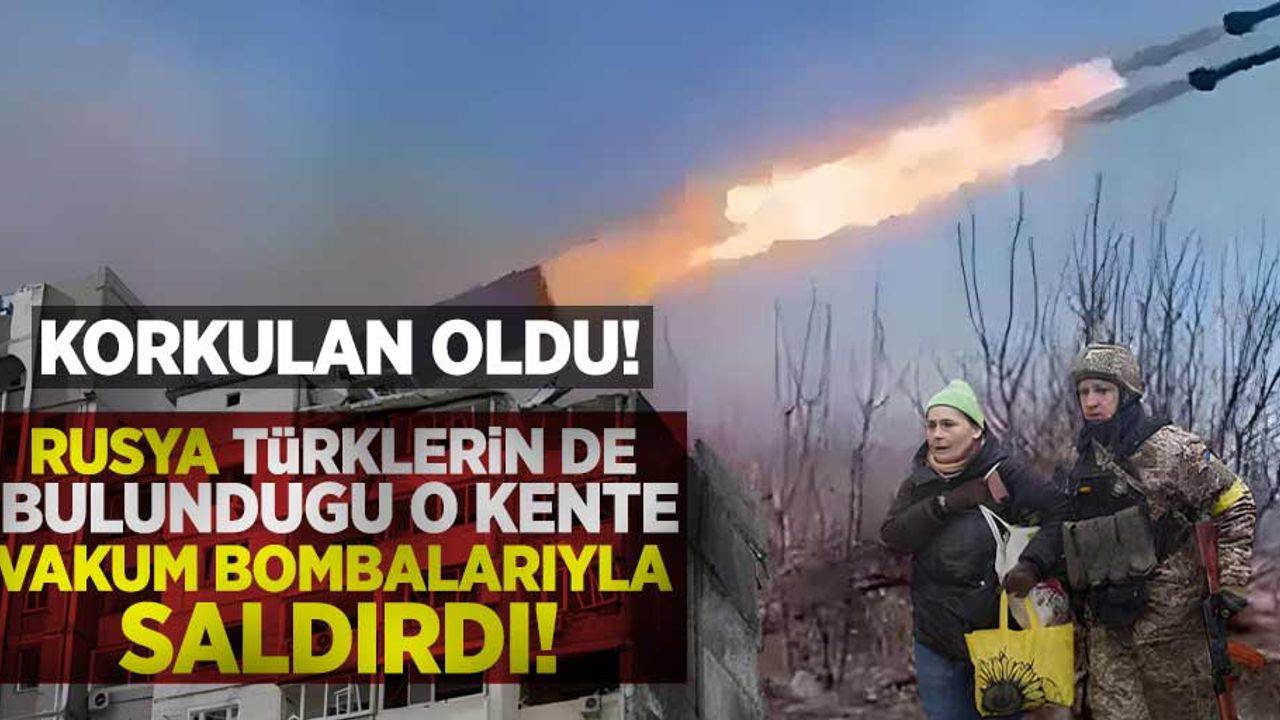 Rusya'dan Korkutan Gelişme! Vakum Bombası Kullandılar!