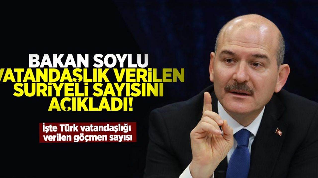 Bakan Soylu'dan Göçmenlere İlişkin Açıklama! ''192 Bin Suriyeliye Vatandaşlık Verildi''