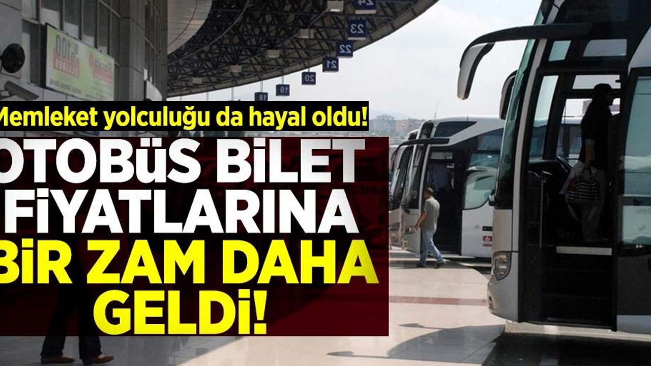Enflasyon Otobüs Bilet Fiyatlarını da Vurdu! Büyük Zam Gecikmedi!