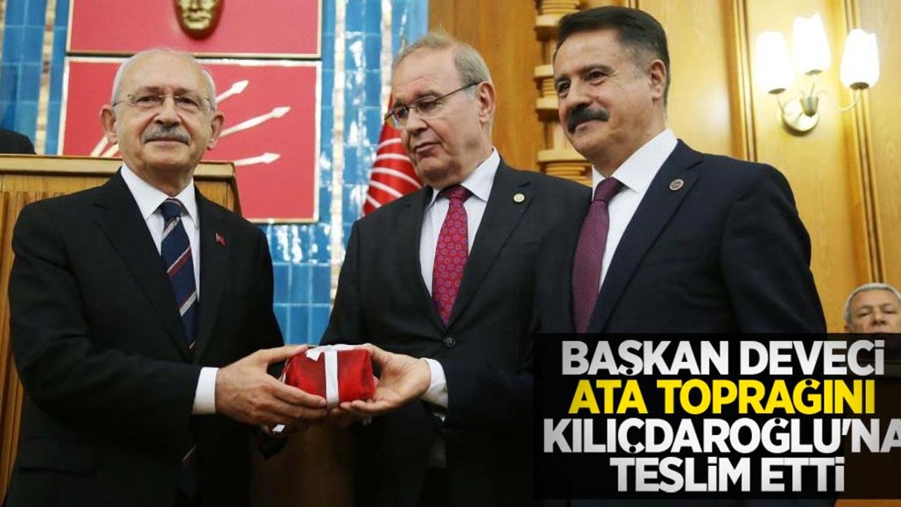 Başkan Deveci, ata toprağını Kılıçdaroğlu’na teslim etti