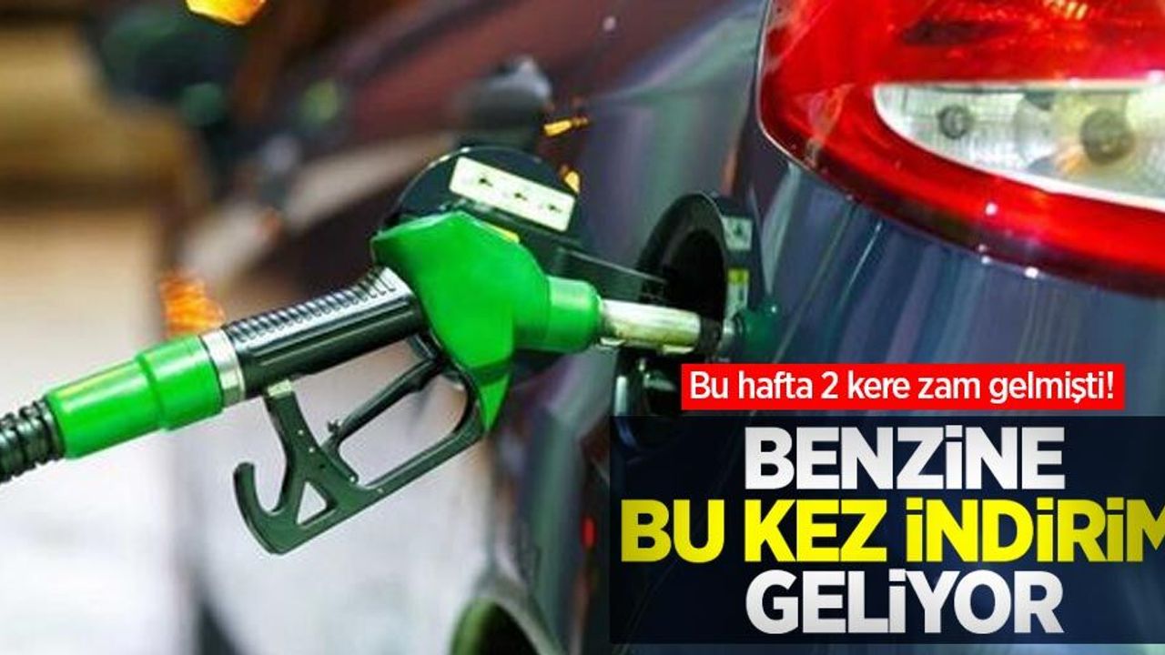 Bu hafta iki kere zam gelmişti! Benzine bu kez indirim geliyor