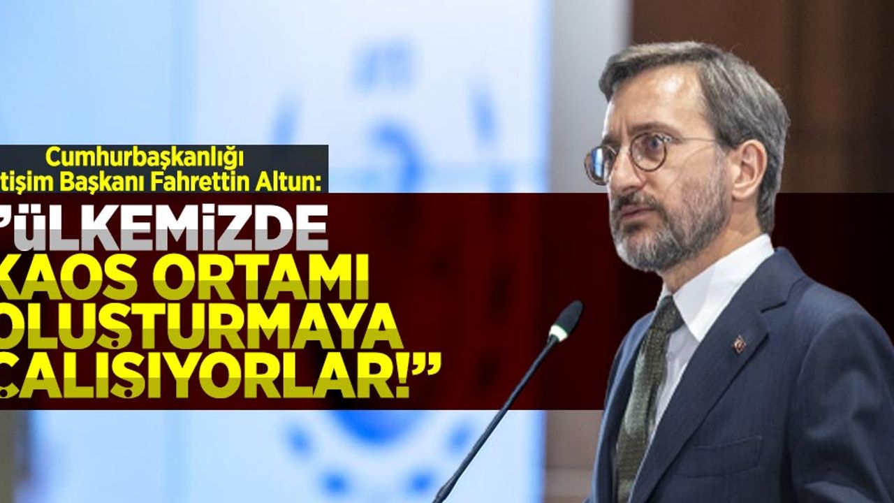 Cumhurbaşkanlığı İletişim Başkanı Fahrettin Altun: “Göçmen politikası üzerinden Türkiye’de bir kaos ortamı oluşturmaya çalışıyorlar”