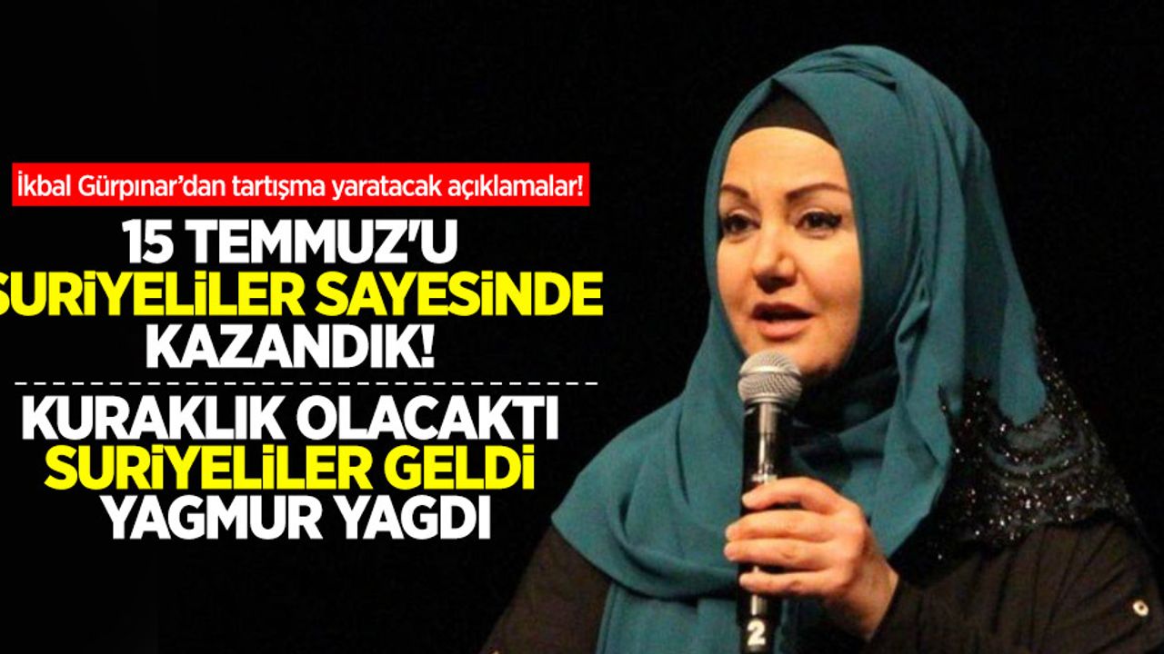İkbal Gürpınar'dan tartışma yaratacak açıklamalar
