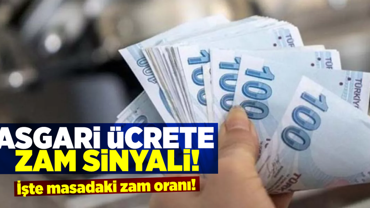 Asgari Ücrete Zam Sinyali! Oranlar Belli Oldu!
