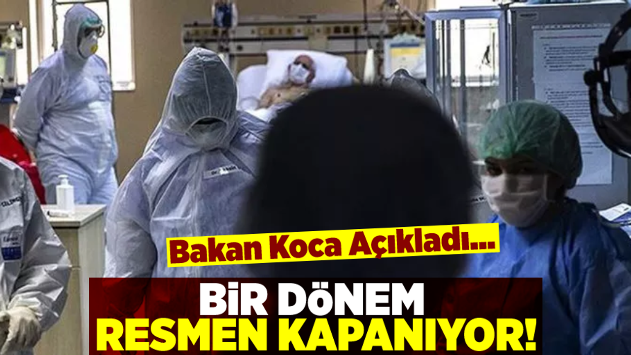 Bakan Koca Açıkladı! Bir Devir Resmen Kapanıyor!