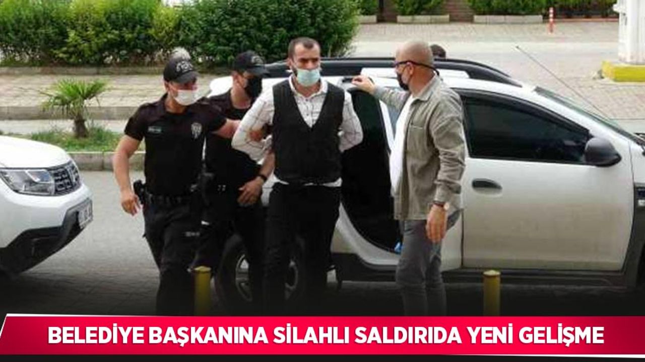 Belediye Başkanına silahlı saldırıda yeni gelişme