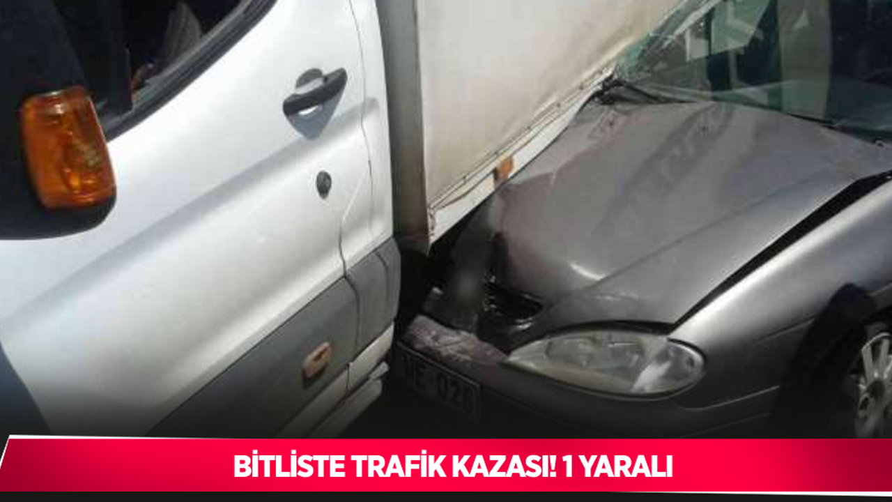 Bitlis’te trafik kazası: 1 kişi yaralandı