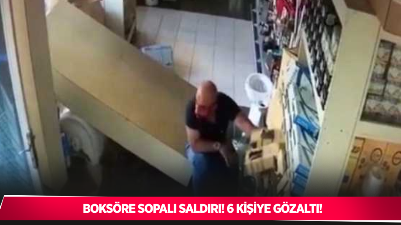 Boksöre sopalı saldırı... Gözaltına alınan 6 kişi tutuklandı