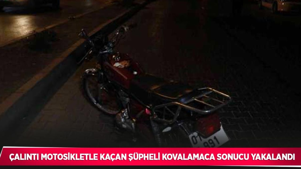 Çalıntı motosikletle kaçan şüpheli kovalamaca sonucu yakalandı