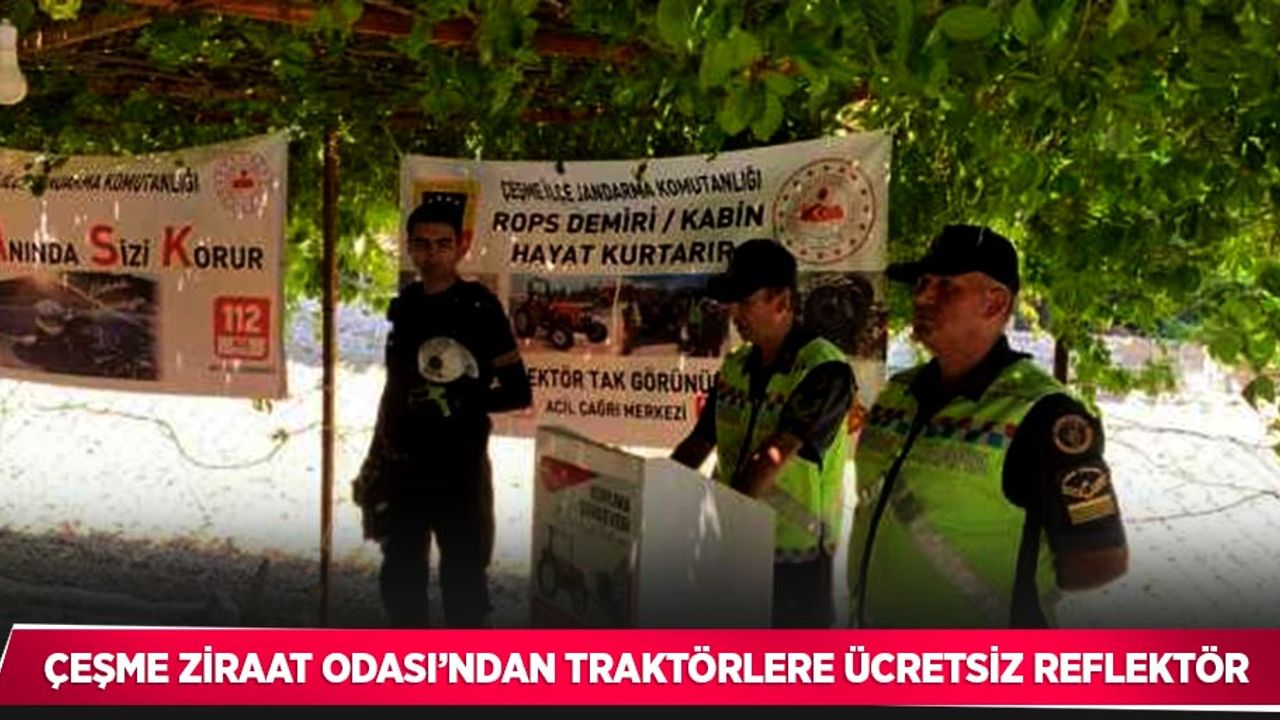Çeşme Ziraat Odası’ndan traktörlere ücretsiz reflektör