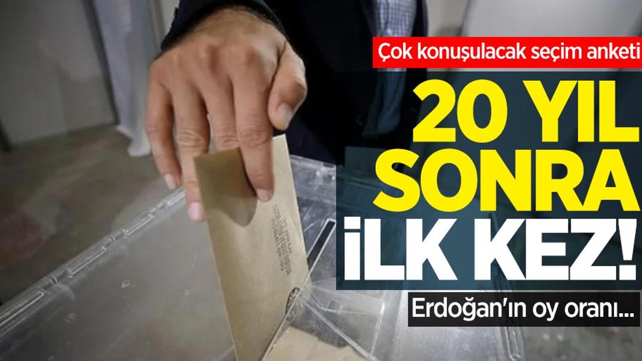 Çok konuşulacak seçim anketi: 20 yıl sonra ilk! Erdoğan'ın oy oranı...