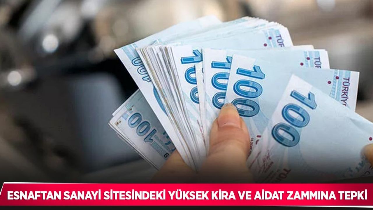 Esnaftan sanayi sitesindeki yüksek kira ve aidat zammına tepki