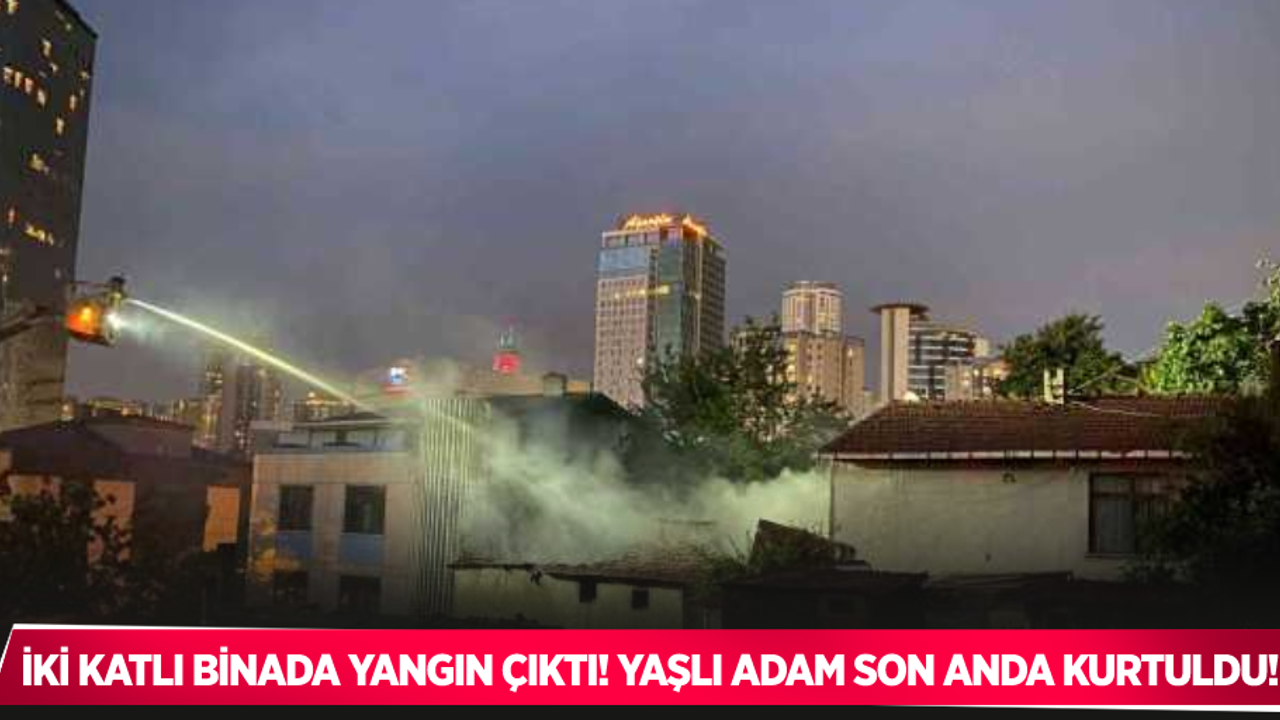 İki katlı binada yangın çıktı, yaşlı adam son anda kurtarıldı