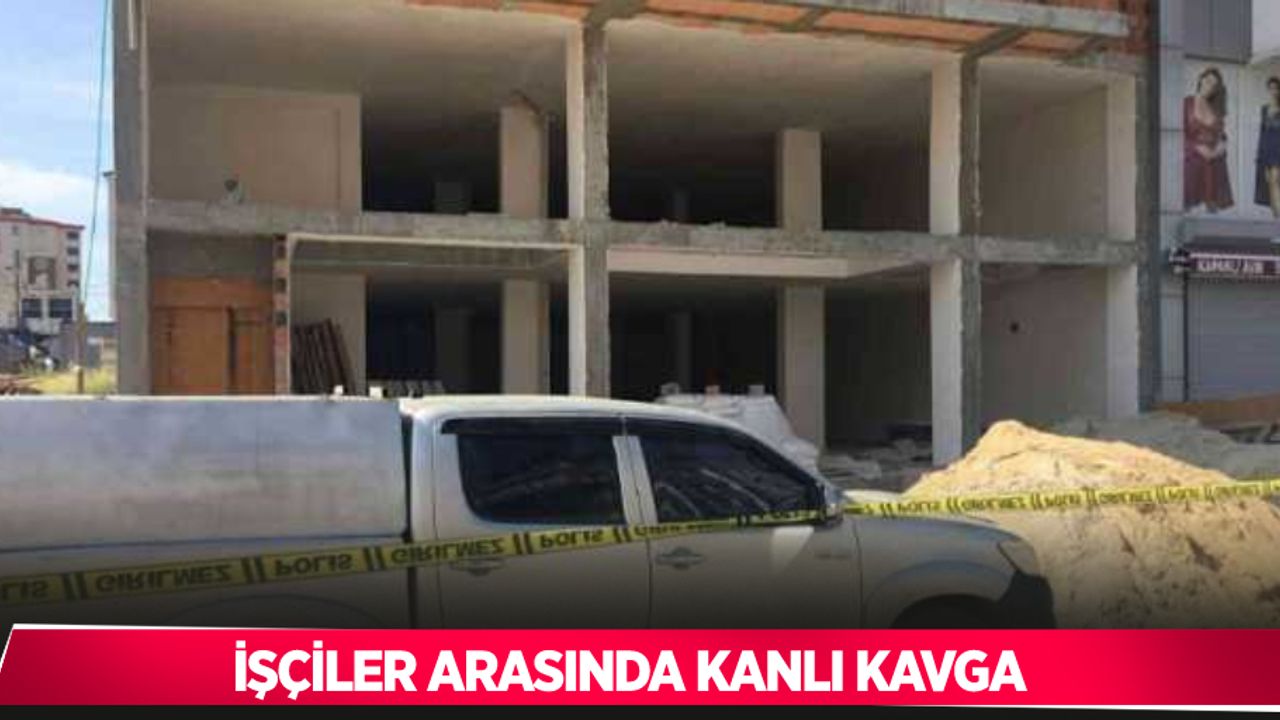İnşaat işçilerinin kavgası kanlı bitti: 8 yaralı