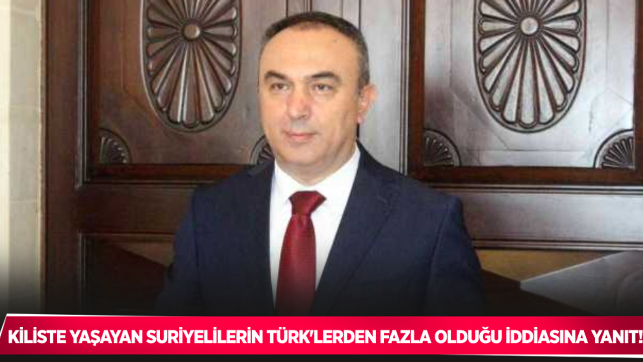 Kilis’te yaşayan Suriyelilerin Türk nüfustan fazla olduğu iddialarına yanıt