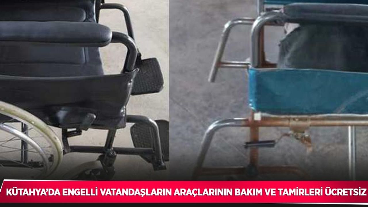 Kütahya’da engelli vatandaşların araçlarının bakım ve tamirleri ücretsiz