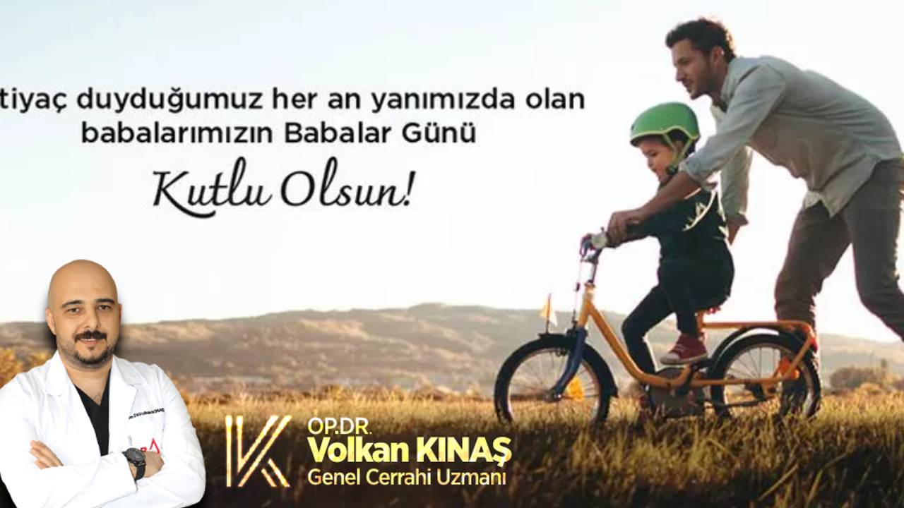 Op. Dr. Volkan Kınaş Babalar Günü Kutlaması