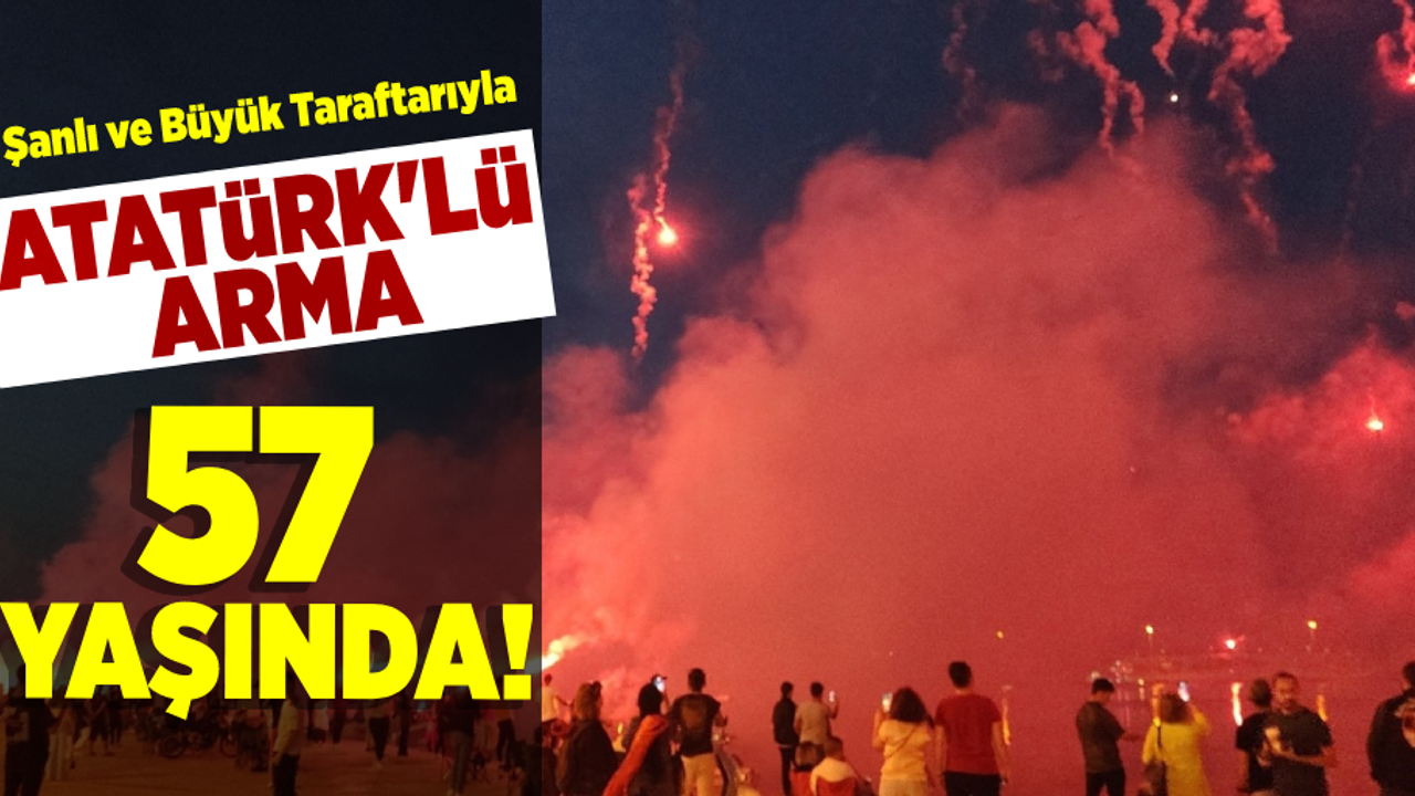 Şanlı ve Büyük Taraftarıyla Atatürk'lü Arma 57 Yaşında!
