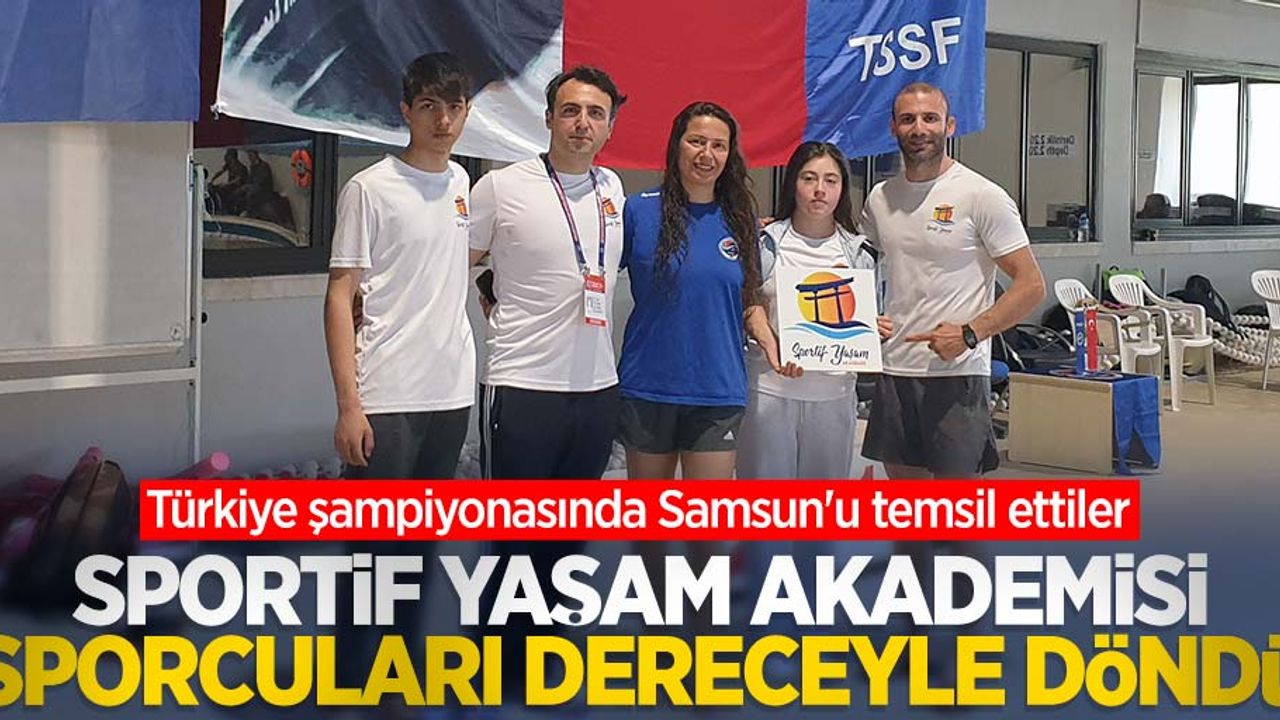 Türkiye şampiyonasında Samsun'u temsil ettiler, Sportif Yaşam Akademisi sporcuları dereceyle döndü 