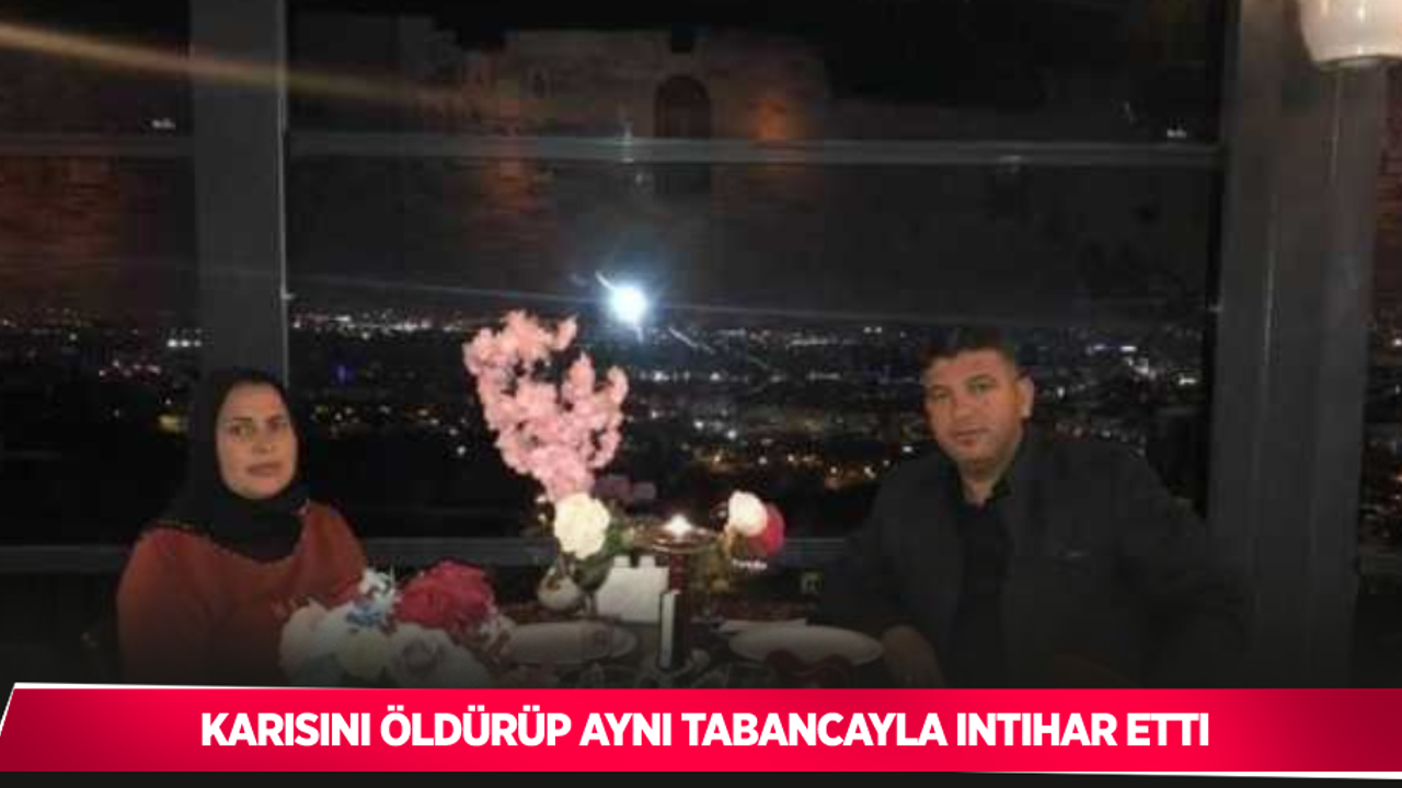 Karısını öldürüp aynı tabancayla intihar etti
