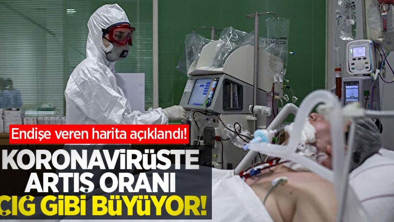 Koronavirüste artış oranı çığ gibi büyüyor!