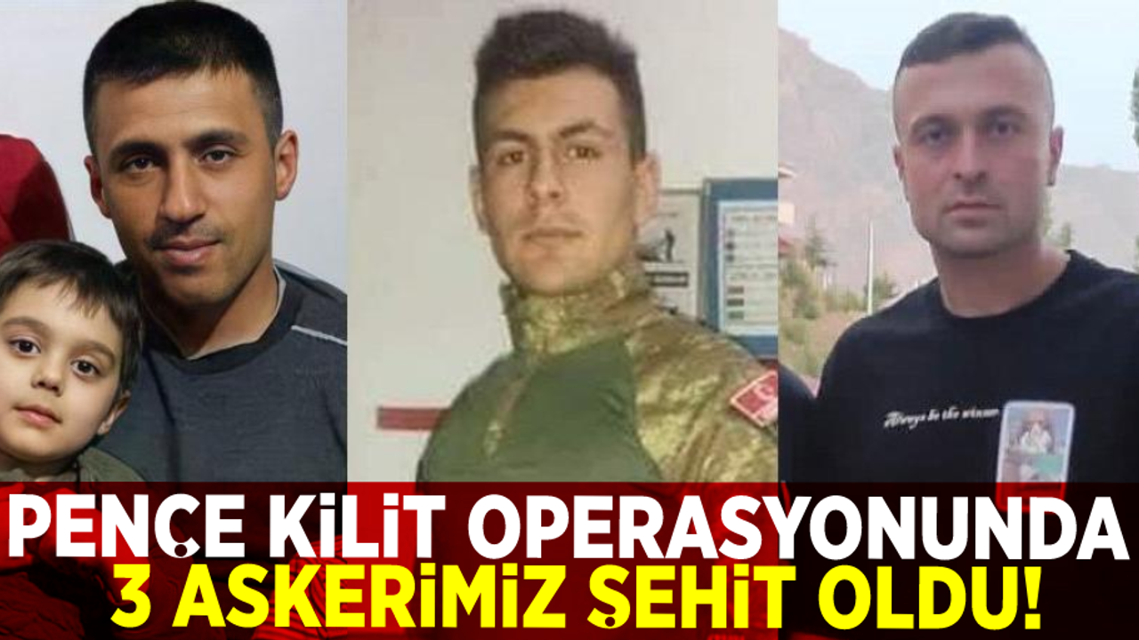 Pençe Kilit Operasyonunda 3 Askerimiz Şehit Oldu!