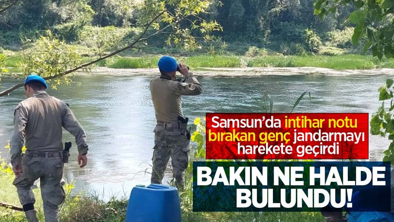 Samsun'da intihar notu bırakan genç bakın ne halde bulundu