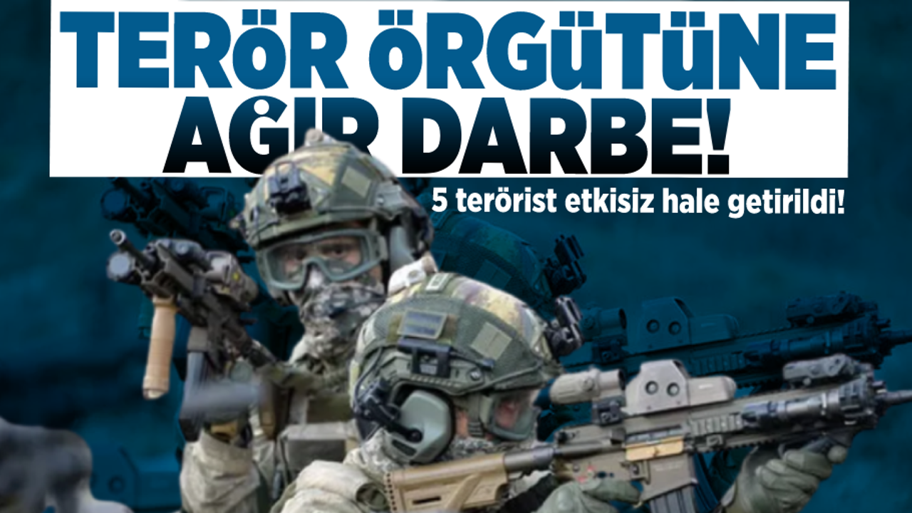 Terör Örgütüne Ağır Darbe! 5 Terörist Etkisiz Hale Getirildi!