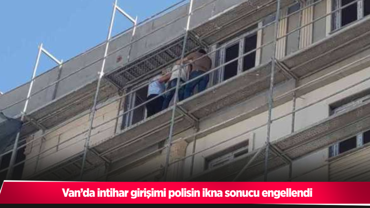 Van’da intihar girişimi polisin ikna sonucu engellendi
