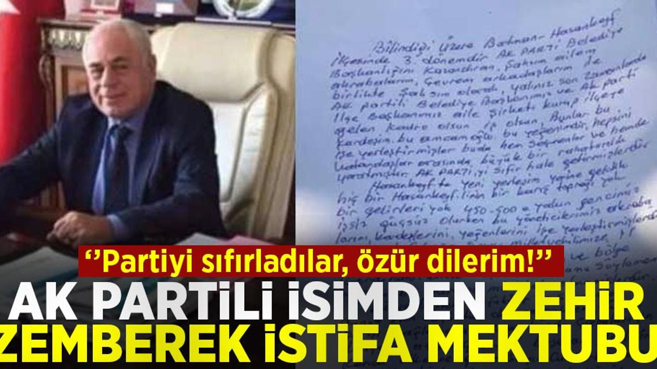 Ak Parti Vekilinden Zehir Zemberek İstifa Mektubu! '' Partiyi sıfır hale getirmişler!''