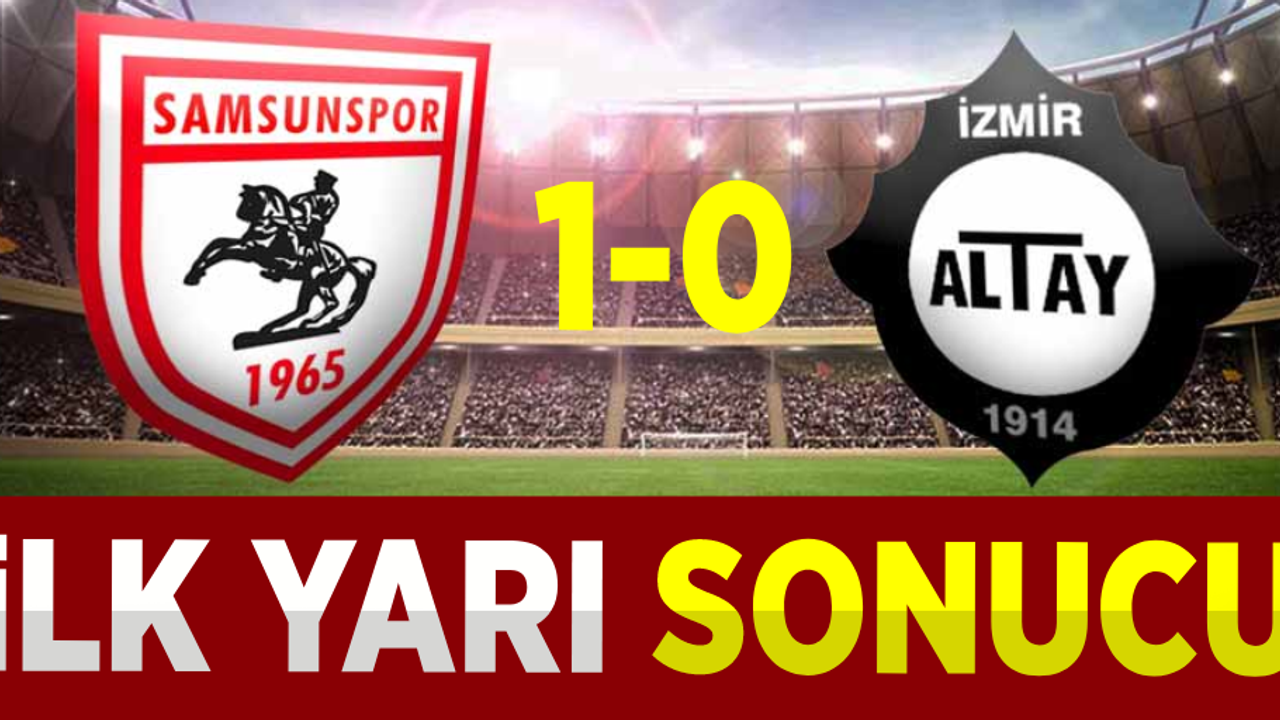 ALTAY 0 SAMSUNSPOR 1 (İlk Devre) 