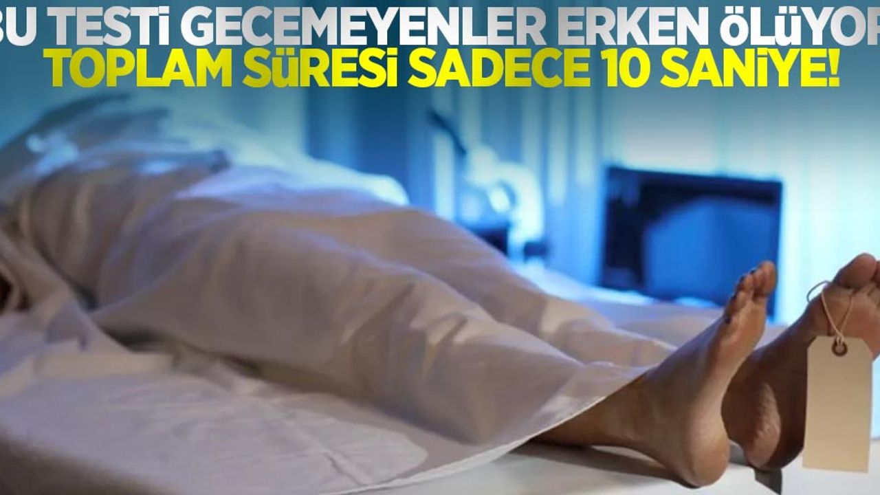 Bu Testi Geçemeyen Daha Erken Ölüyor! Toplam Süresi 10 Saniye!
