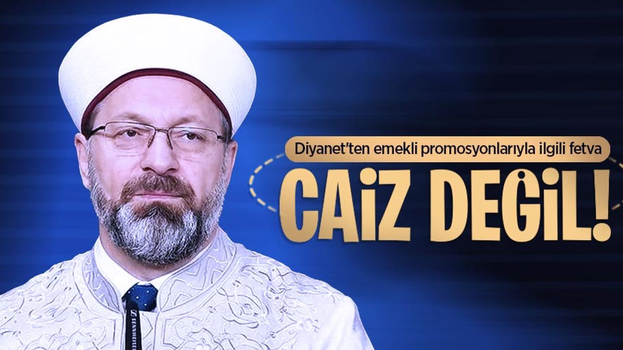 Diyanet'ten emekli promosyonlarıyla ilgili fetva: Caiz değil