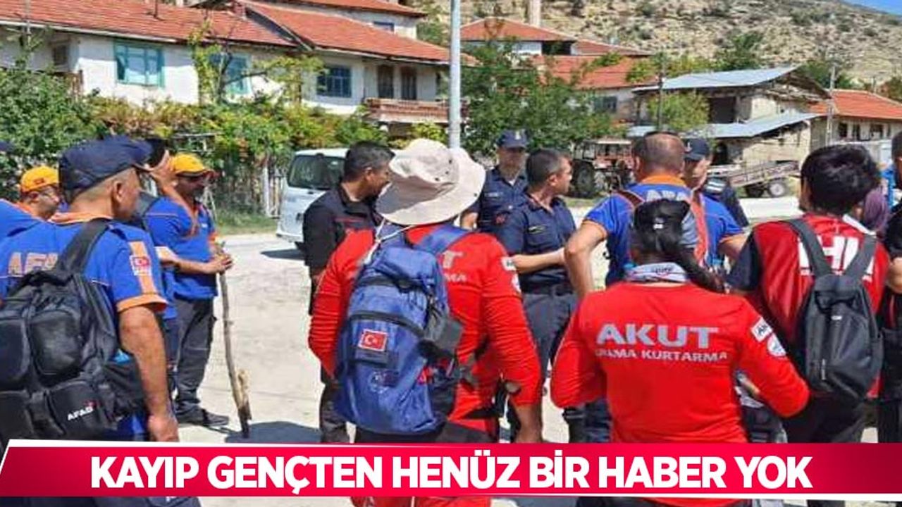 Kayıp gençten henüz bir haber yok