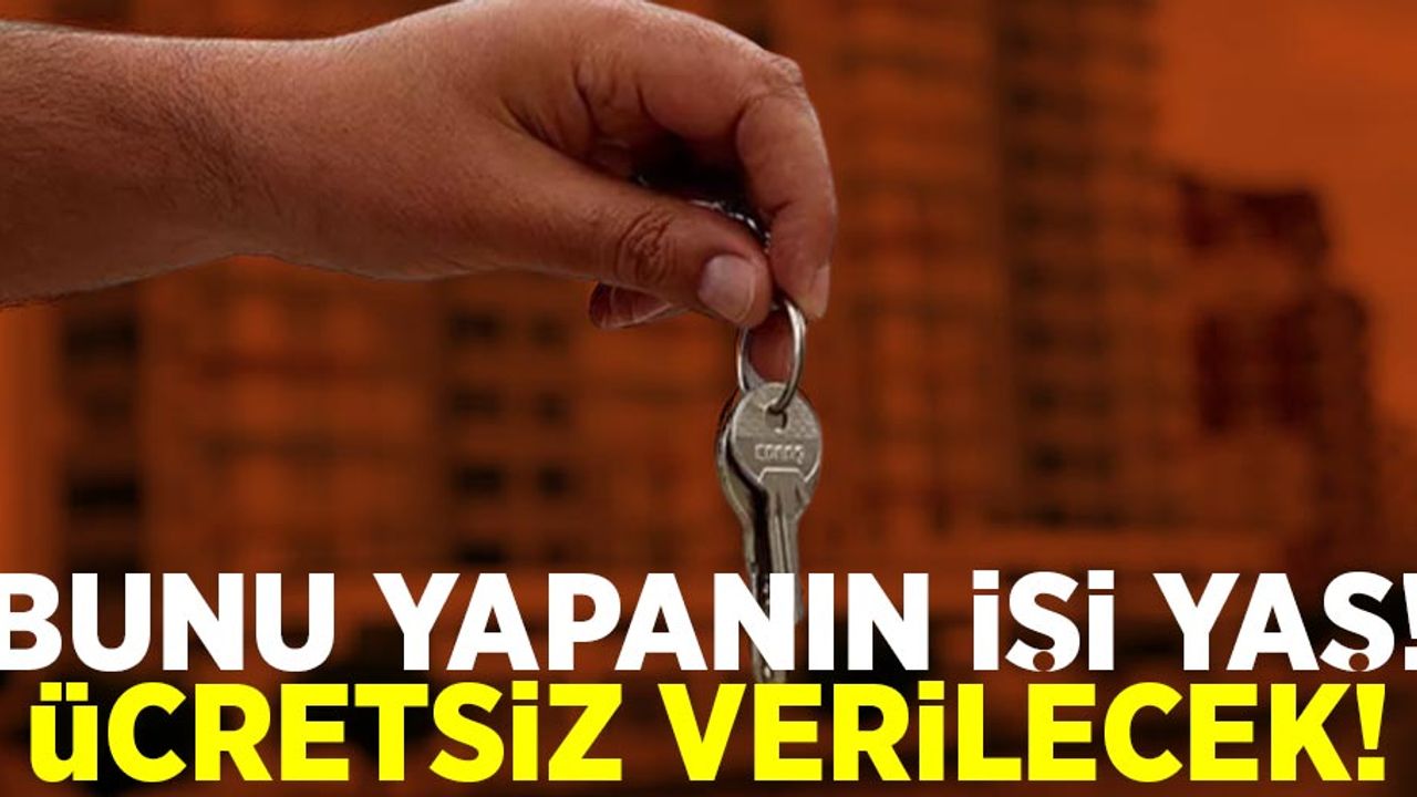 Kiracısı Olanları Tedirgin Eden Haber! Ücretsiz Verilecek!