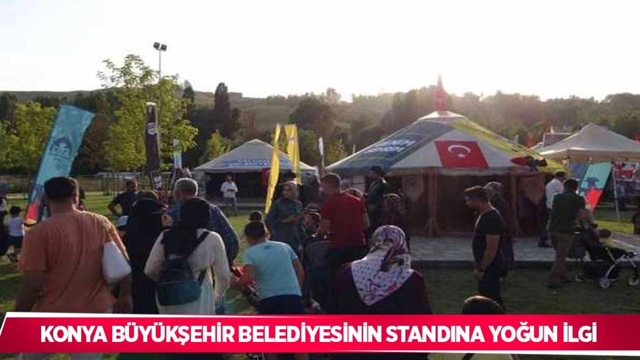 Konya Büyükşehir Belediyesinin standına yoğun ilgi