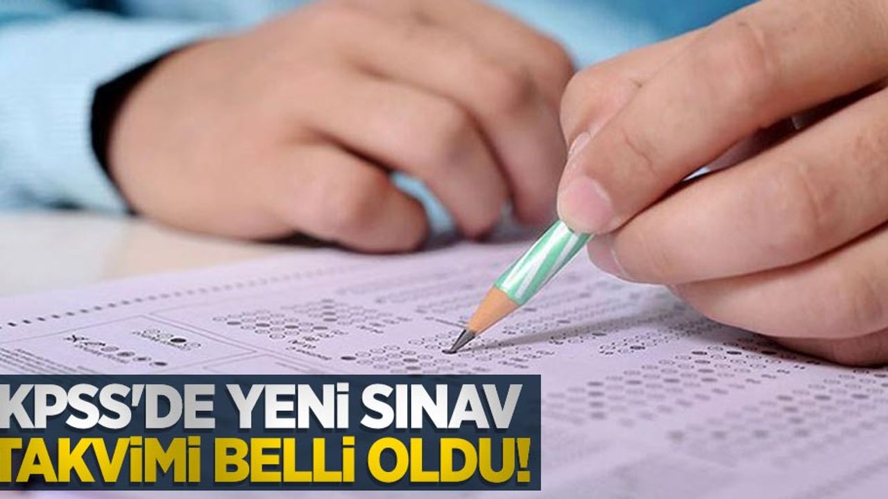 KPSS'de yeni sınav takvimi belli oldu!