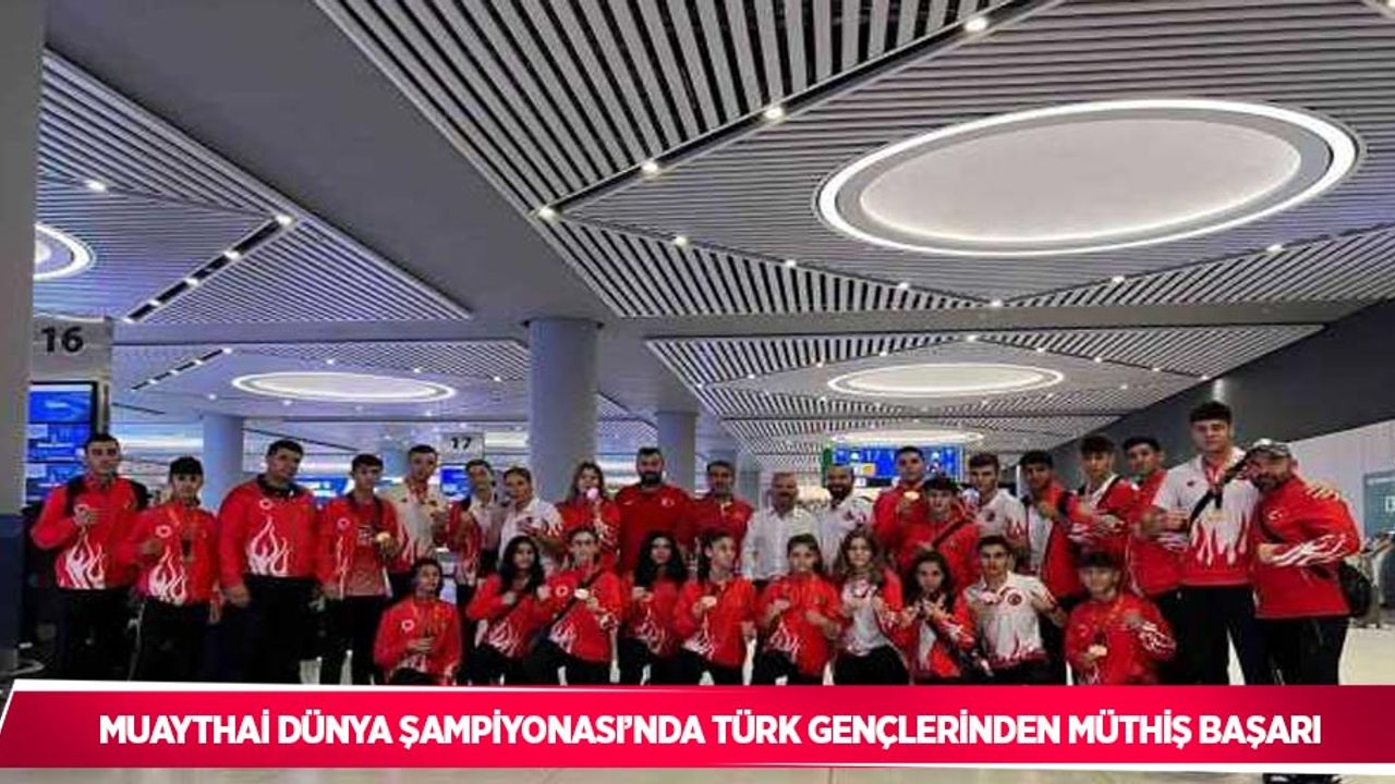 Muaythai Dünya Şampiyonası’nda Türk gençlerinden müthiş başarı
