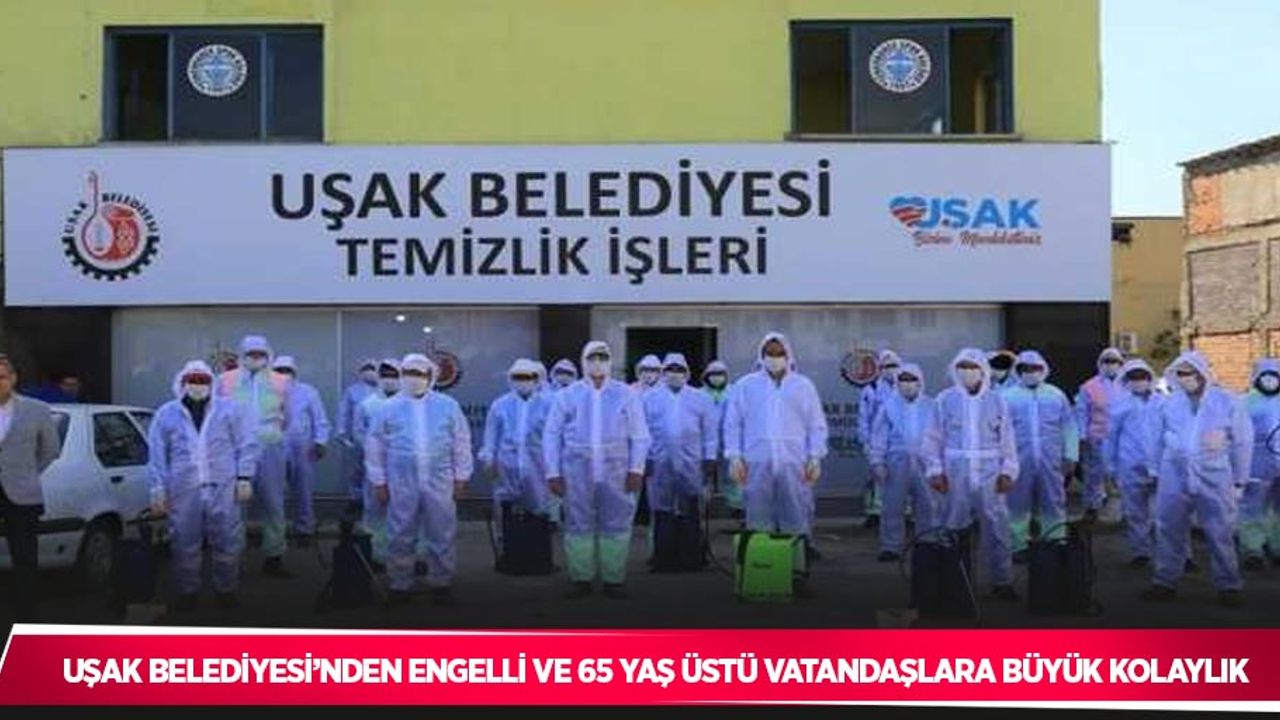 Uşak Belediyesi’nden engelli ve 65 yaş üstü vatandaşlara büyük kolaylık