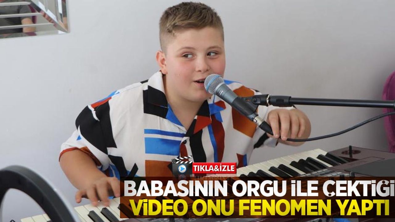 Babasının orgu ile çektiği video onu fenomen yaptı