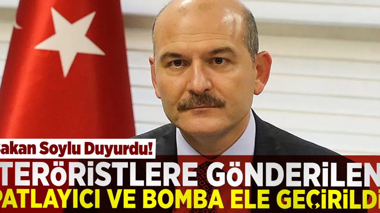 Bakan Soylu Duyurdu! Teröristlere Gönderilen Bomba ve Patlayıcı Ele geçirildi!