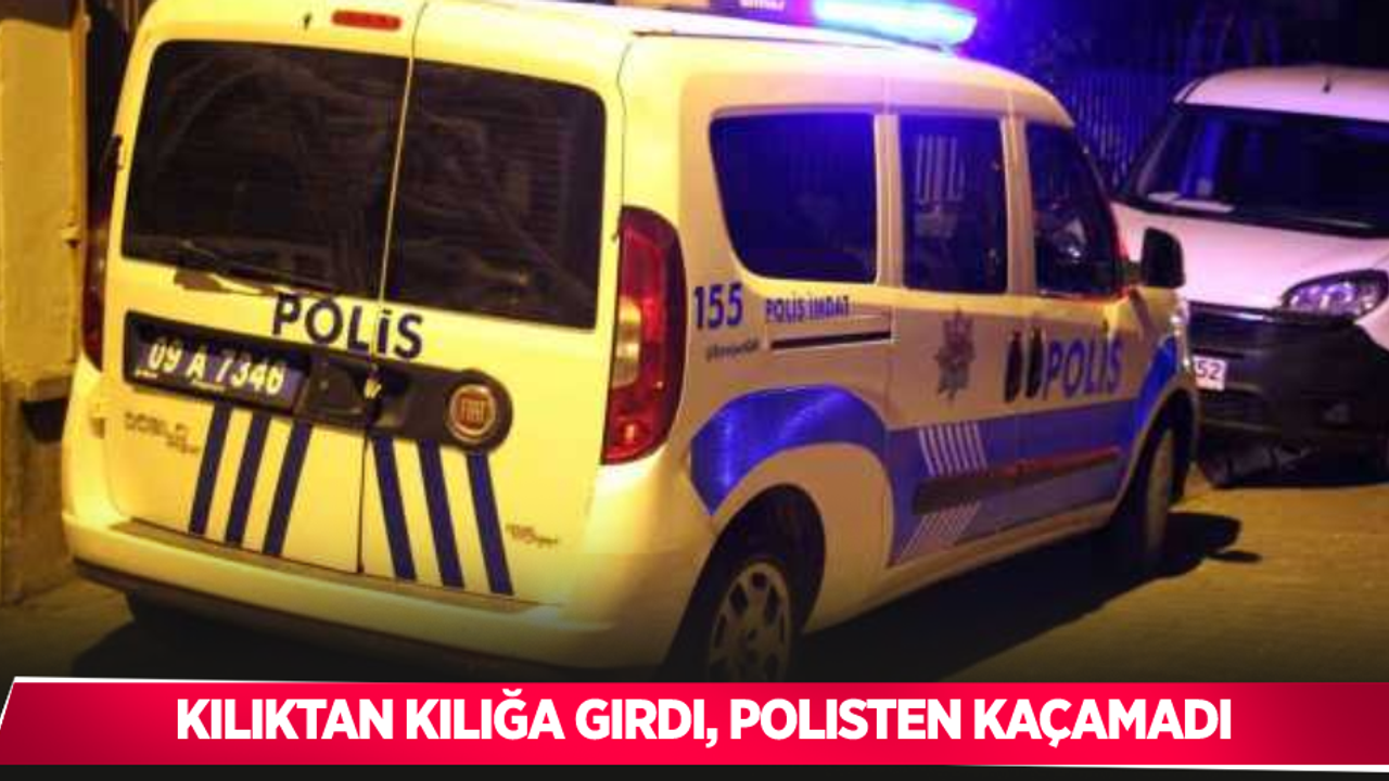 Kılıktan kılığa girdi, Polisten kaçamadı
