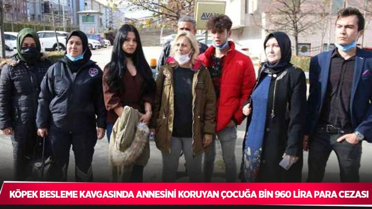 Köpek besleme kavgasında annesini koruyan çocuğa bin 960 lira para cezası