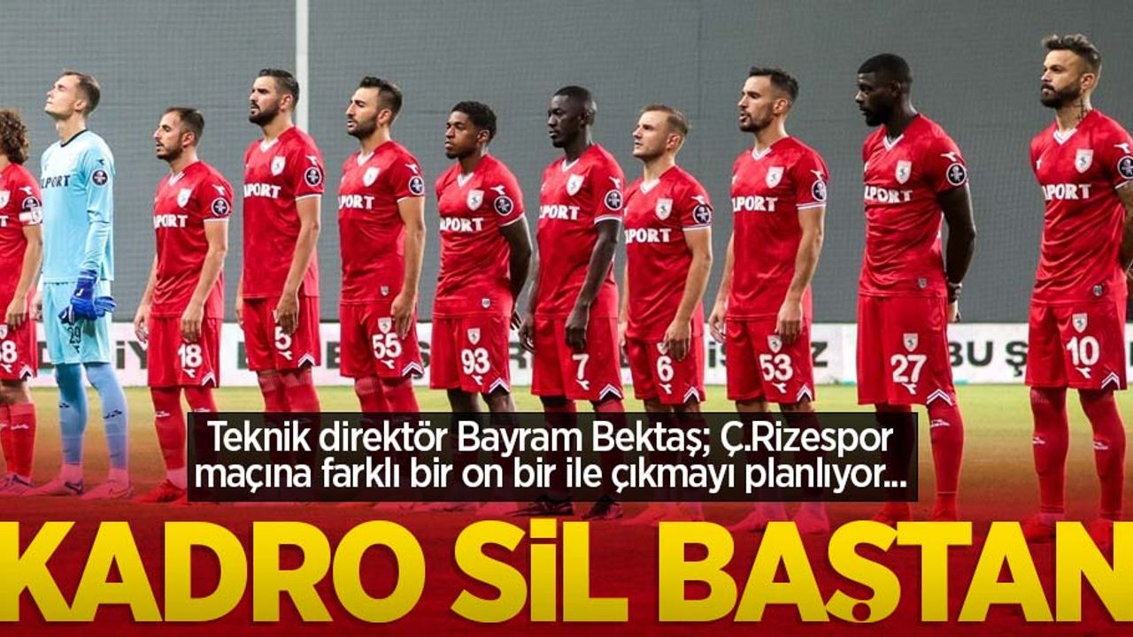 Teknik direktör Bayram Bektaş; Ç.Rizespor maçına farklı bir on bir ile çıkmayı planlıyor...   KADRO SİL BAŞTAN 