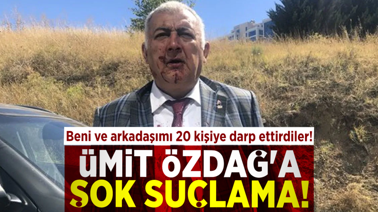 Ümit Özdağ'a Şok Suçlama! ''Beni ve Arkadaşımı 20 Kişi Darp Ettiler!''